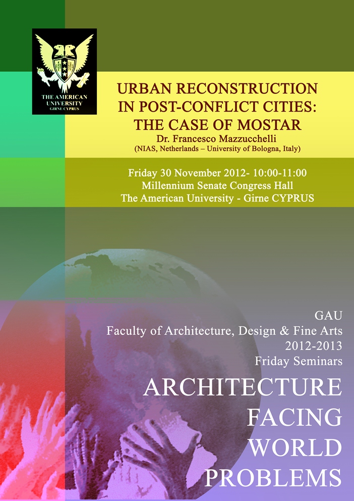 Friday Seminar Series III: URBAN RECONSTRUCTION IN POST-CONFLICT CITIES