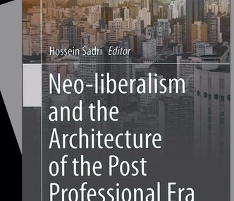 Editörlüğünü Dr. Hossein Sadri'nin yaptığı "Neo- Liberalism and the Architecture of the Post Profesional Era" Adlı Yoğun 'Mimarlık Eleştirisi' İçeren Kitap Tanıtıldı.