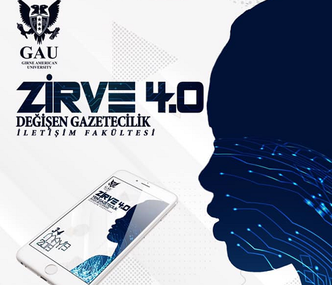 ZİRVE 4.0: DEĞİŞEN GAZETECİLİK BASIN BULUŞMASI, 3-4 MAYIS’TA GAÜ’DE GERÇEKLEŞECEK