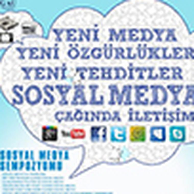 Sempozyum : Sosyal Medya 25-26 Nisan / 2013