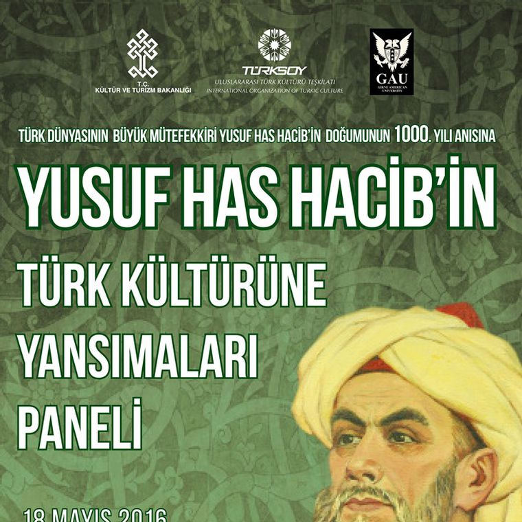 YUSUF HAS HACİB'İN TÜRK KÜLTÜRÜNE YANSIMALARI PANELİ